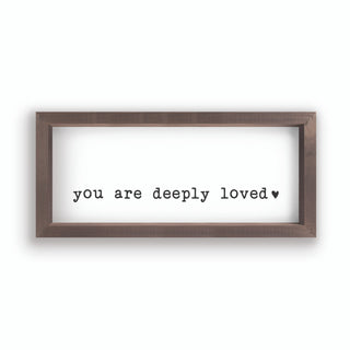 Framed & Simple Framed Art - You Are Deeply Loved